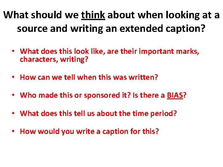 What should we think about when looking at a source and writing an extended