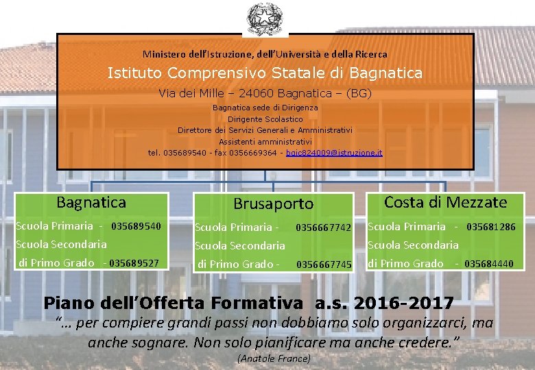 Ministero dell’Istruzione, dell’Università e della Ricerca Istituto Comprensivo Statale di Bagnatica Via dei Mille