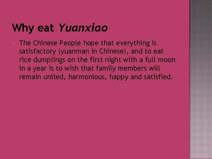 Why eat Yuanxiao The Chinese People hope that everything is satisfactory (yuanman in Chinese),