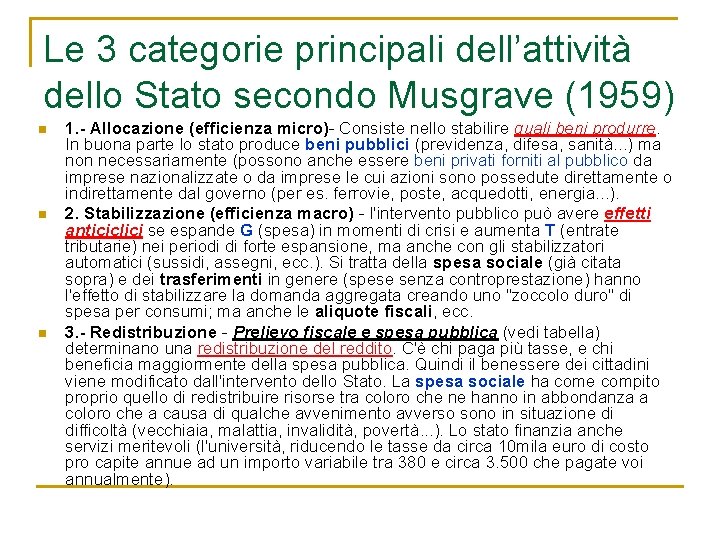 Le 3 categorie principali dell’attività dello Stato secondo Musgrave (1959) n n n 1.