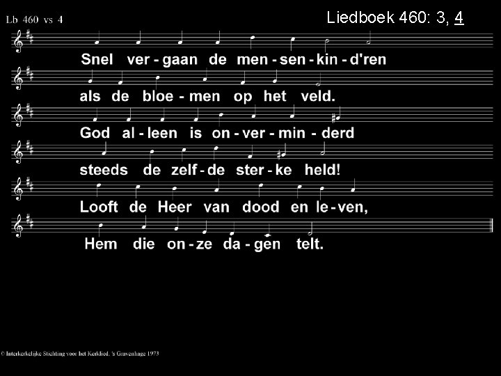 Liedboek 460: 3, 4 