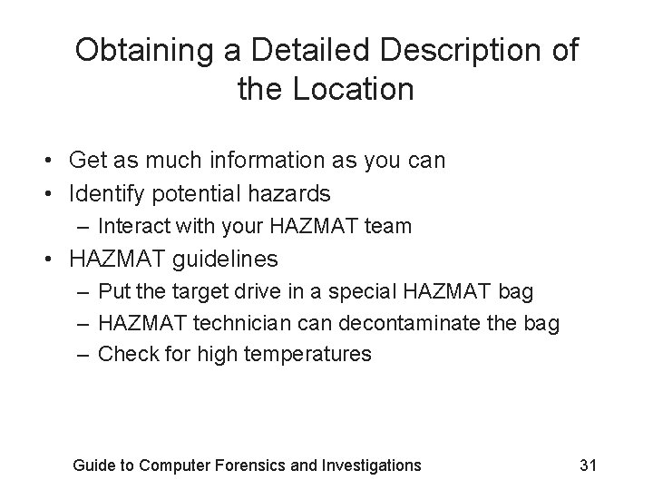 Obtaining a Detailed Description of the Location • Get as much information as you