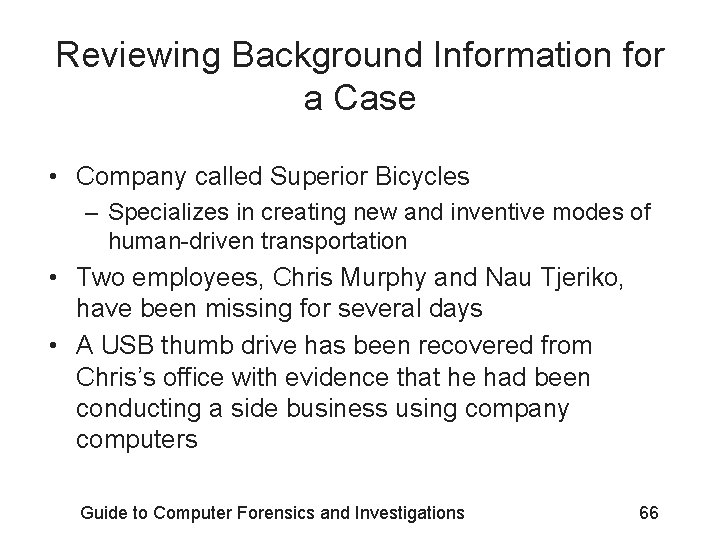 Reviewing Background Information for a Case • Company called Superior Bicycles – Specializes in