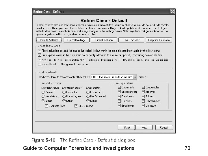 Guide to Computer Forensics and Investigations 70 