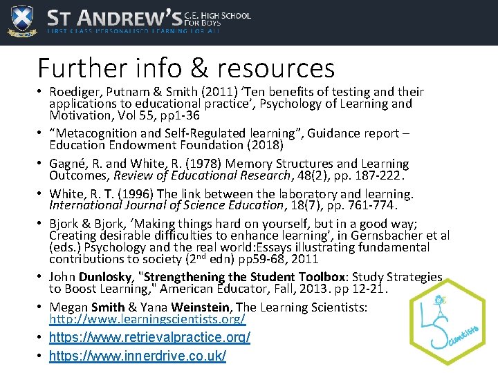 Further info & resources • Roediger, Putnam & Smith (2011) ‘Ten benefits of testing