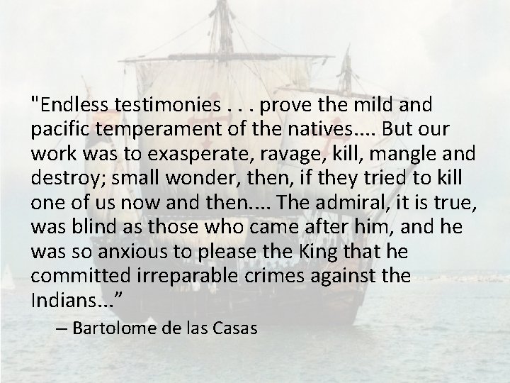 "Endless testimonies. . . prove the mild and pacific temperament of the natives. .