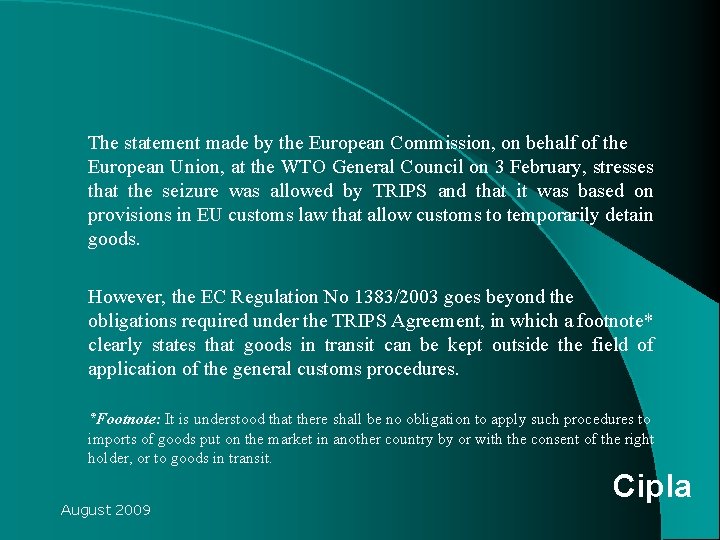 The statement made by the European Commission, on behalf of the European Union, at The statement made by the European Commission, on behalf of the European Union, at