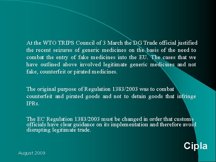 At the WTO TRIPS Council of 3 March the DG Trade official justified the At the WTO TRIPS Council of 3 March the DG Trade official justified the
