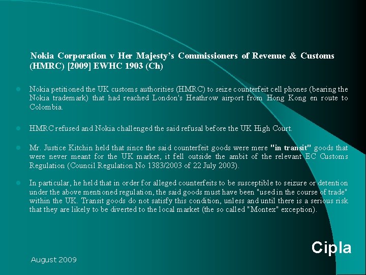  Nokia Corporation v Her Majesty’s Commissioners of Revenue & Customs (HMRC) [2009] EWHC