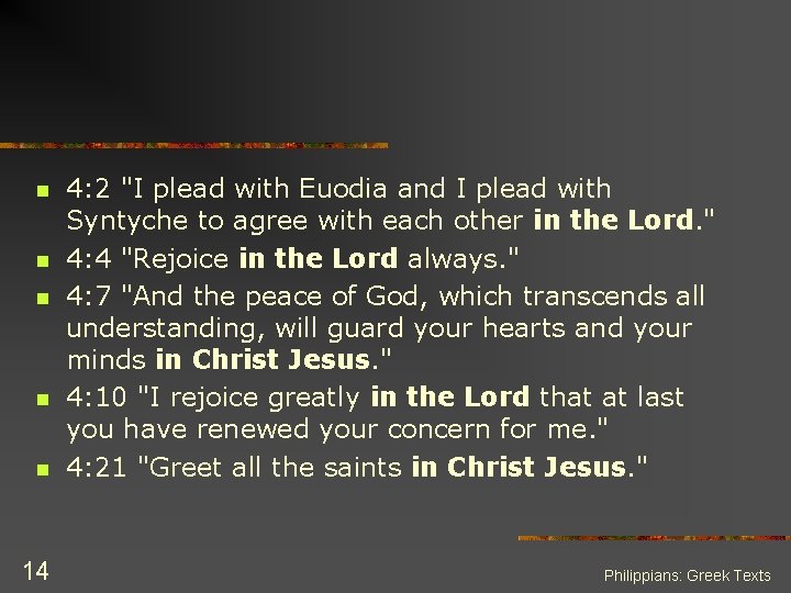 n n n 14 4: 2 "I plead with Euodia and I plead with