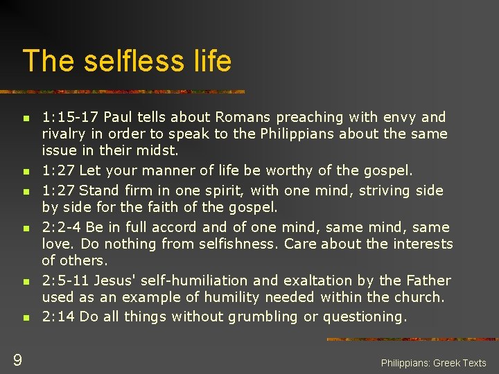 The selfless life n n n 9 1: 15 -17 Paul tells about Romans