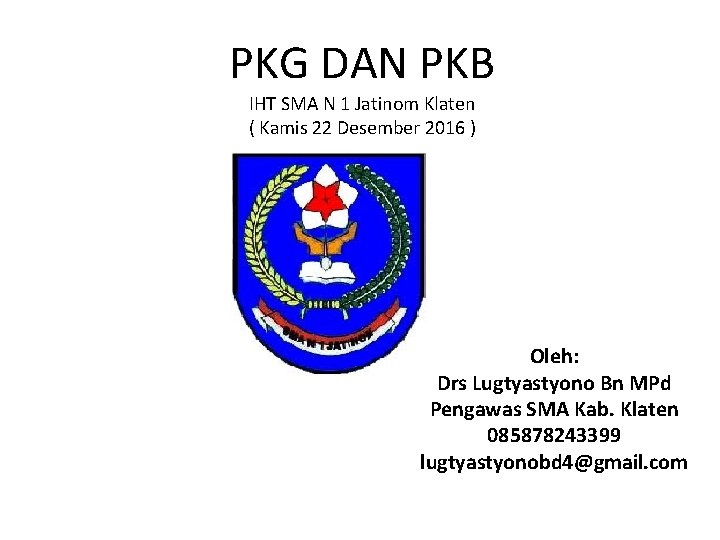 PKG DAN PKB IHT SMA N 1 Jatinom Klaten ( Kamis 22 Desember 2016