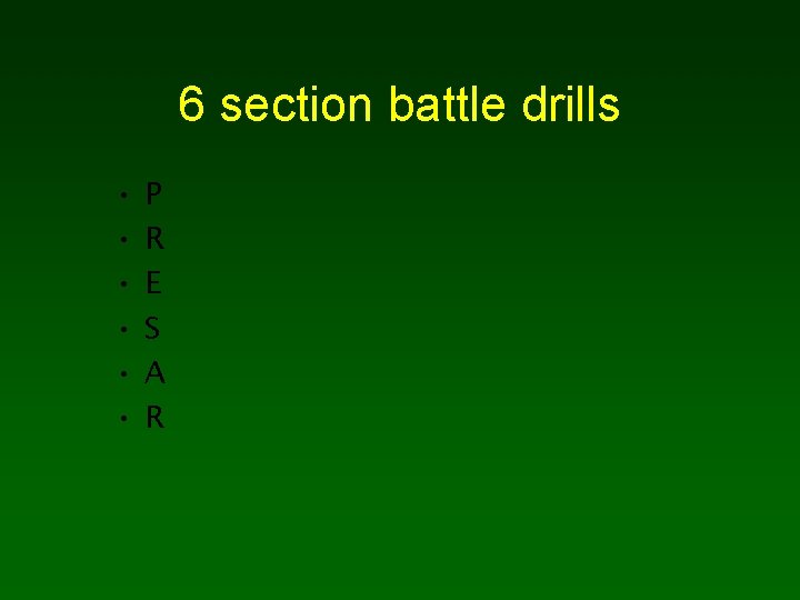 6 section battle drills • • • P R E S A R 