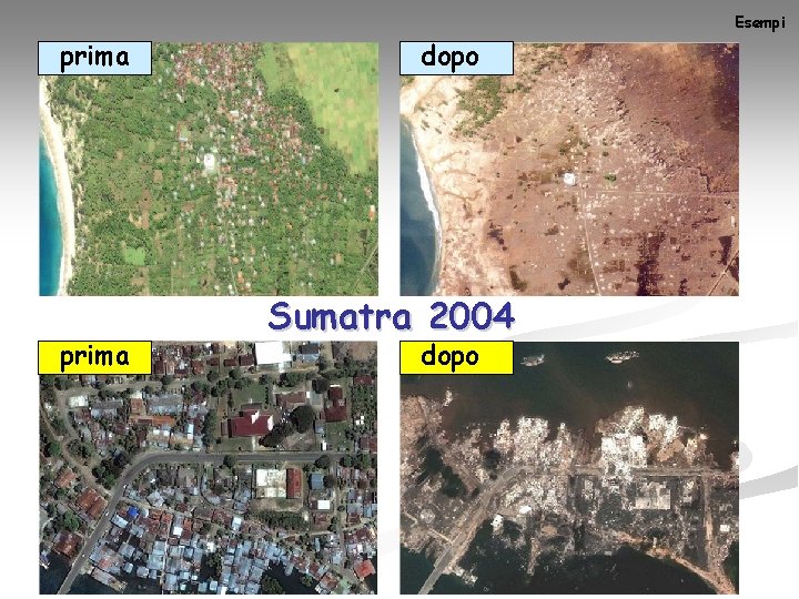 Esempi prima dopo Sumatra 2004 dopo 