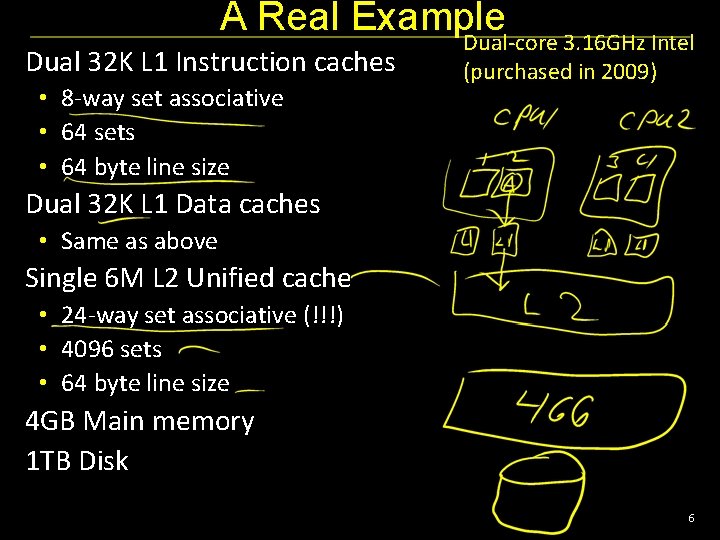 A Real Example Dual 32 K L 1 Instruction caches • 8 -way set