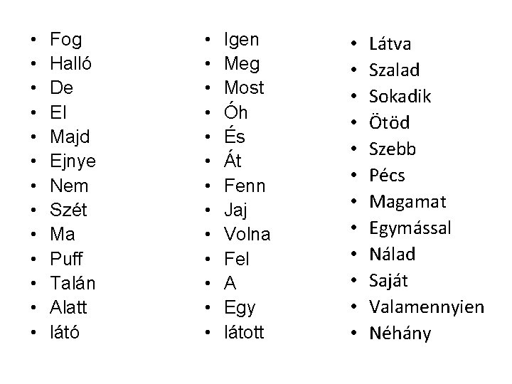  • • • • Fog Halló De El Majd Ejnye Nem Szét Ma