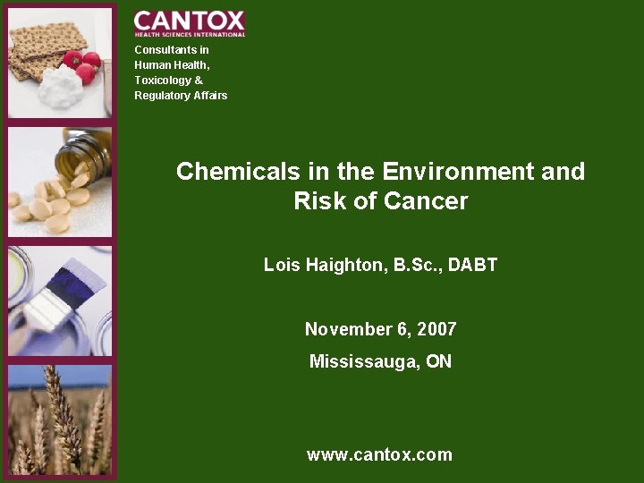 Consultants in Human Health, Toxicology & Regulatory Affairs Chemicals in the Environment and Risk Consultants in Human Health, Toxicology & Regulatory Affairs Chemicals in the Environment and Risk