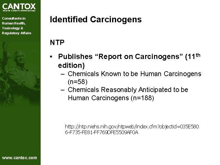 Consultants in Human Health, Toxicology & Regulatory Affairs Identified Carcinogens NTP • Publishes “Report Consultants in Human Health, Toxicology & Regulatory Affairs Identified Carcinogens NTP • Publishes “Report