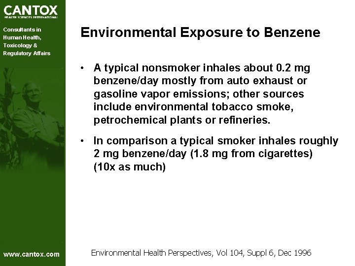 Consultants in Human Health, Toxicology & Regulatory Affairs Environmental Exposure to Benzene • A Consultants in Human Health, Toxicology & Regulatory Affairs Environmental Exposure to Benzene • A