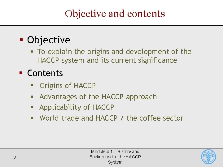 Objective and contents § Objective § To explain the origins and development of the