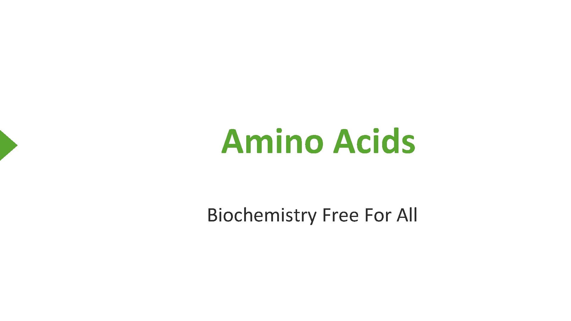 Amino Acids Biochemistry Free For All 