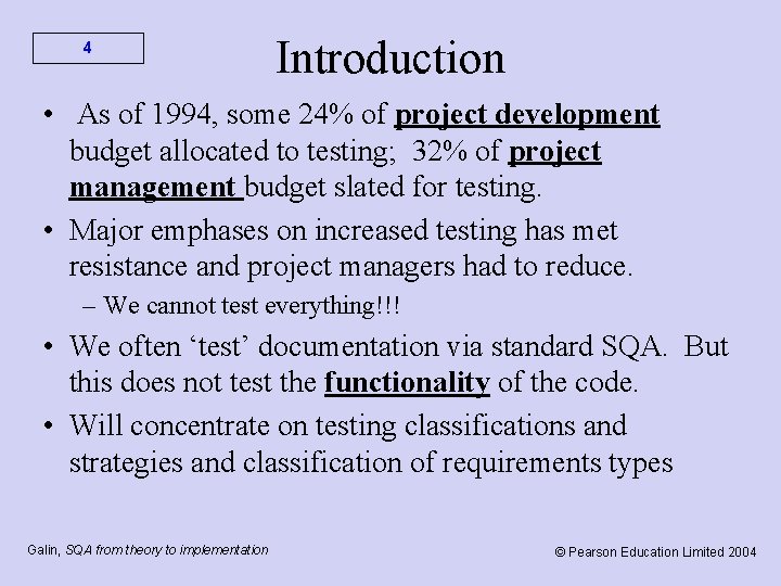 4 Introduction • As of 1994, some 24% of project development budget allocated to