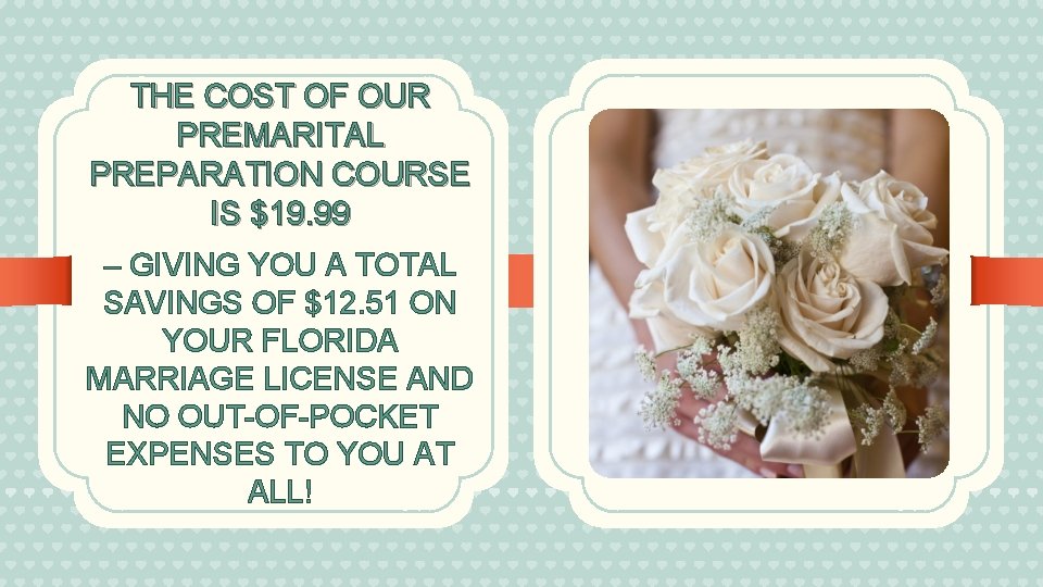 THE COST OF OUR PREMARITAL PREPARATION COURSE IS $19. 99 – GIVING YOU A