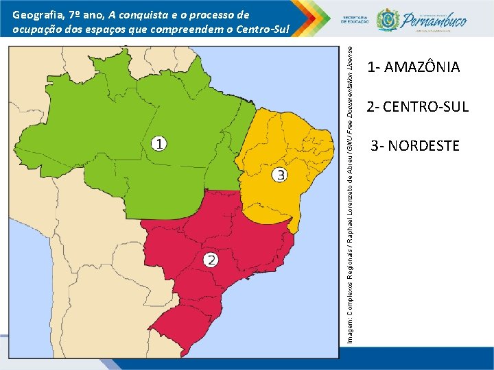 Imagem: Complexos Regionais / Raphael Lorenzeto de Abreu / GNU Free Documentation License Geografia,