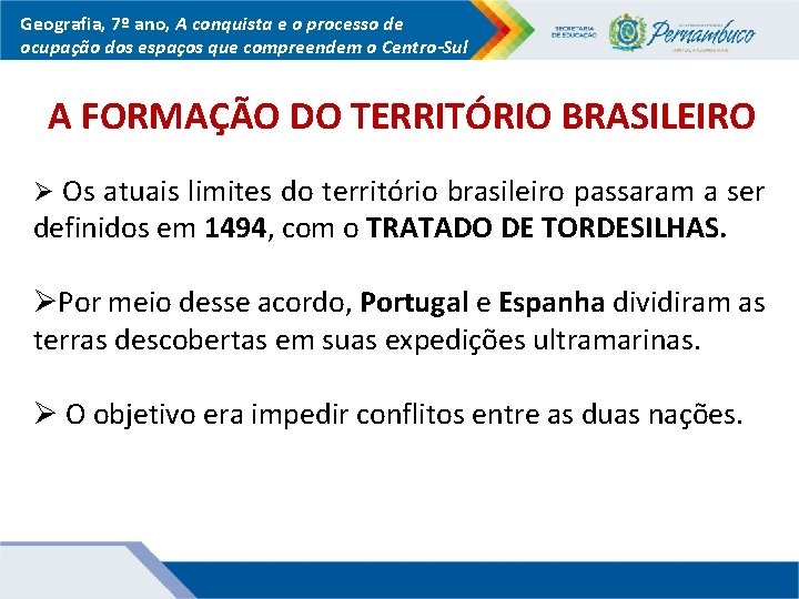 Geografia, 7º ano, A conquista e o processo de ocupação dos espaços que compreendem