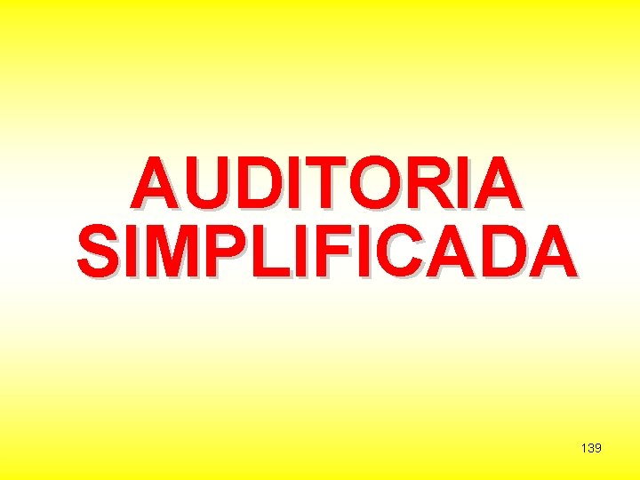 AUDITORIA SIMPLIFICADA 139 