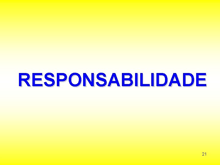 RESPONSABILIDADE 21 