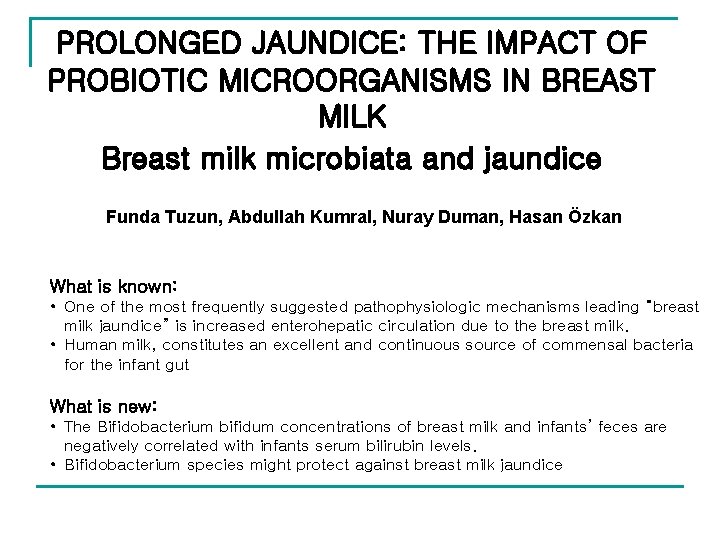PROLONGED JAUNDICE: THE IMPACT OF PROBIOTIC MICROORGANISMS IN BREAST MILK Breast milk microbiata and PROLONGED JAUNDICE: THE IMPACT OF PROBIOTIC MICROORGANISMS IN BREAST MILK Breast milk microbiata and