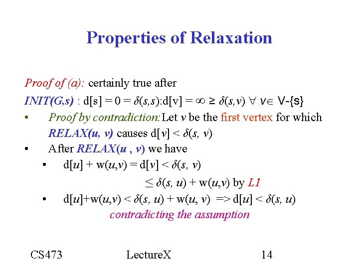 Properties of Relaxation Proof of (a): certainly true after INIT(G, s) : d[s] =
