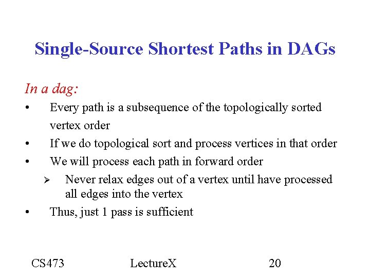 Single-Source Shortest Paths in DAGs In a dag: • • Every path is a Single-Source Shortest Paths in DAGs In a dag: • • Every path is a