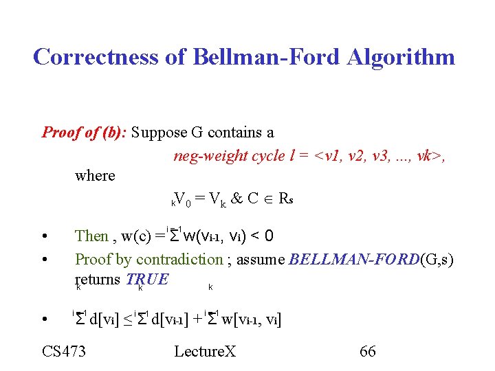 Correctness of Bellman-Ford Algorithm Proof of (b): Suppose G contains a neg-weight cycle l Correctness of Bellman-Ford Algorithm Proof of (b): Suppose G contains a neg-weight cycle l