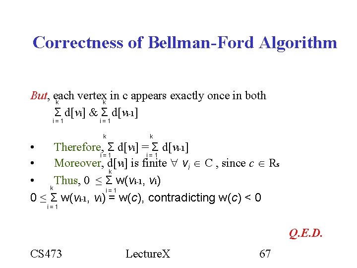 Correctness of Bellman-Ford Algorithm But, each vertexk in c appears exactly once in both Correctness of Bellman-Ford Algorithm But, each vertexk in c appears exactly once in both