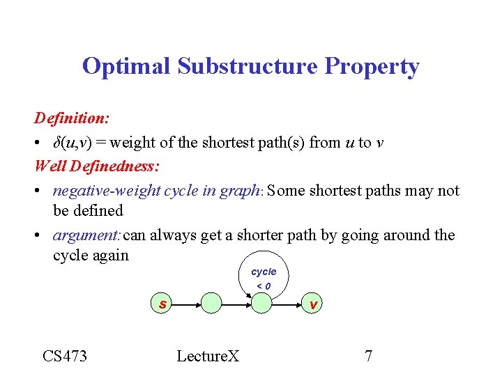 Optimal Substructure Property Definition: • δ(u, v) = weight of the shortest path(s) from Optimal Substructure Property Definition: • δ(u, v) = weight of the shortest path(s) from