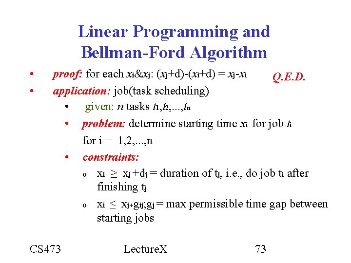Linear Programming and Bellman-Ford Algorithm • • proof: for each xi&xj: (xj+d)-(xi+d) = xj-xi Linear Programming and Bellman-Ford Algorithm • • proof: for each xi&xj: (xj+d)-(xi+d) = xj-xi