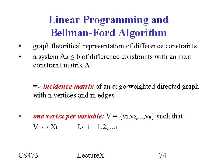 Linear Programming and Bellman-Ford Algorithm • • graph theoritical representation of difference constraints a Linear Programming and Bellman-Ford Algorithm • • graph theoritical representation of difference constraints a