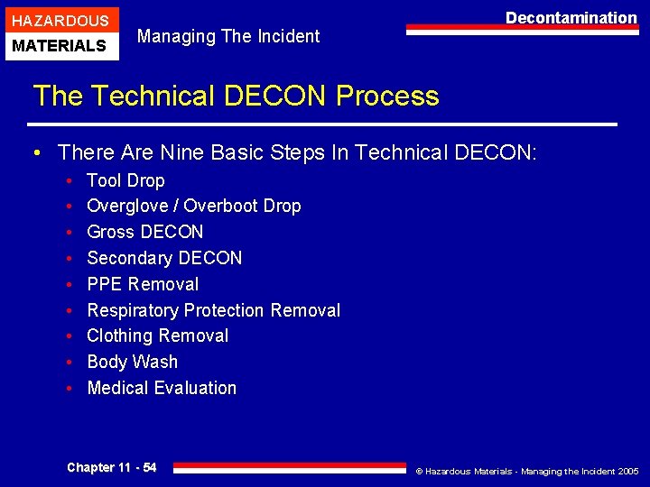 HAZARDOUS MATERIALS Decontamination Managing The Incident The Technical DECON Process • There Are Nine