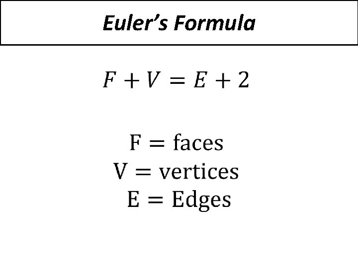 Euler’s Formula • 