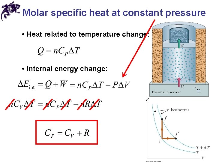Molar specific heat at constant pressure • Heat related to temperature change: • Internal Molar specific heat at constant pressure • Heat related to temperature change: • Internal