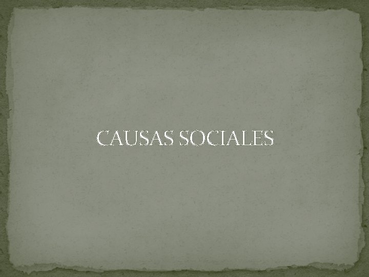 CAUSAS SOCIALES 