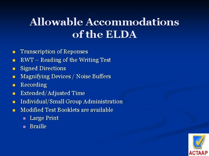 Allowable Accommodations of the ELDA n n n n Transcription of Reponses RWT –