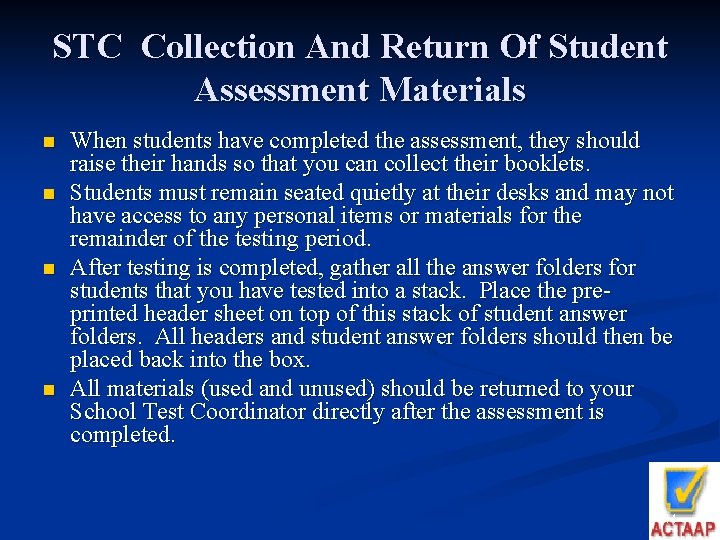 STC Collection And Return Of Student Assessment Materials n n When students have completed