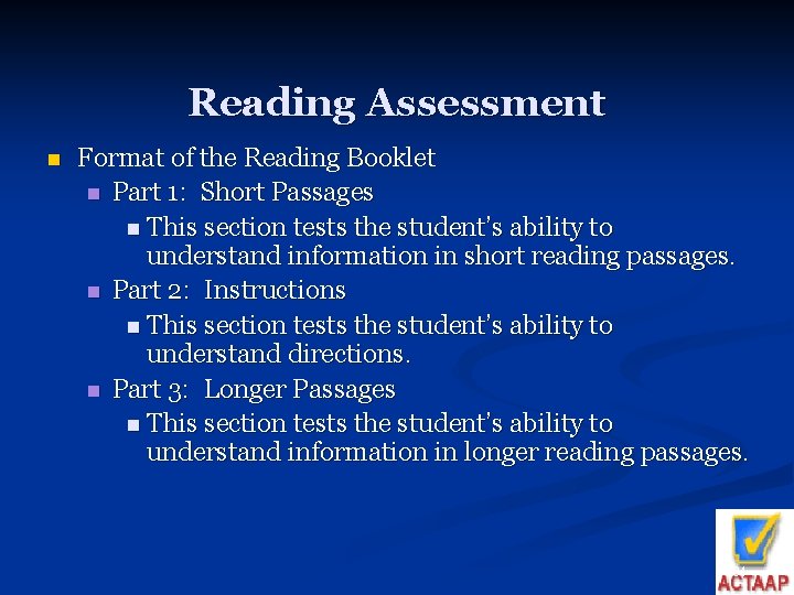 Reading Assessment n Format of the Reading Booklet n Part 1: Short Passages n