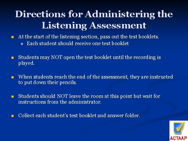 Directions for Administering the Listening Assessment n At the start of the listening section,