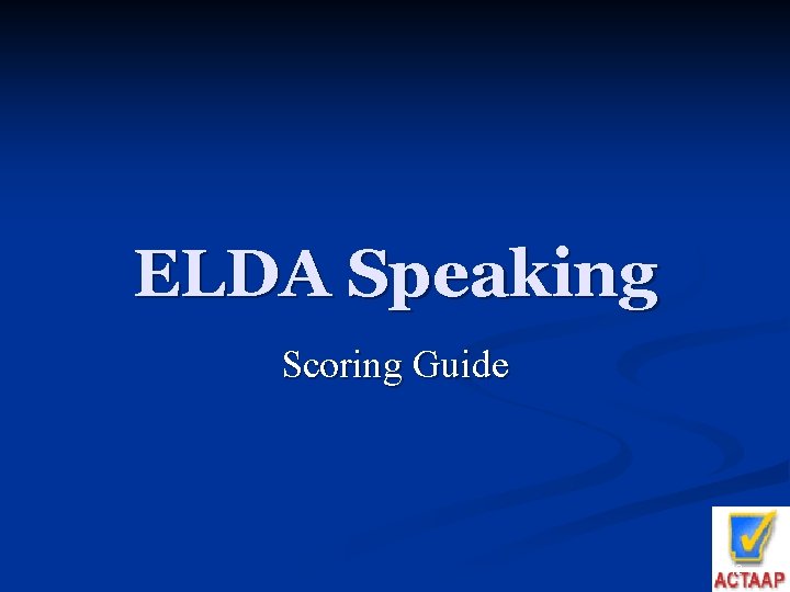 ELDA Speaking Scoring Guide 42 