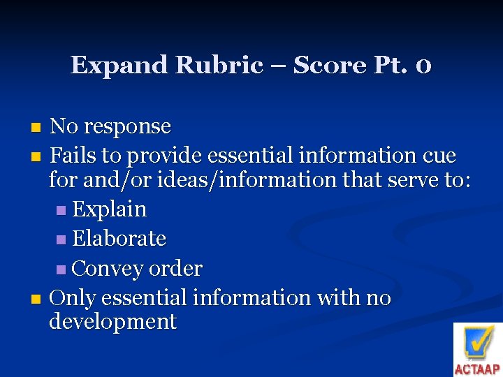Expand Rubric – Score Pt. 0 No response n Fails to provide essential information