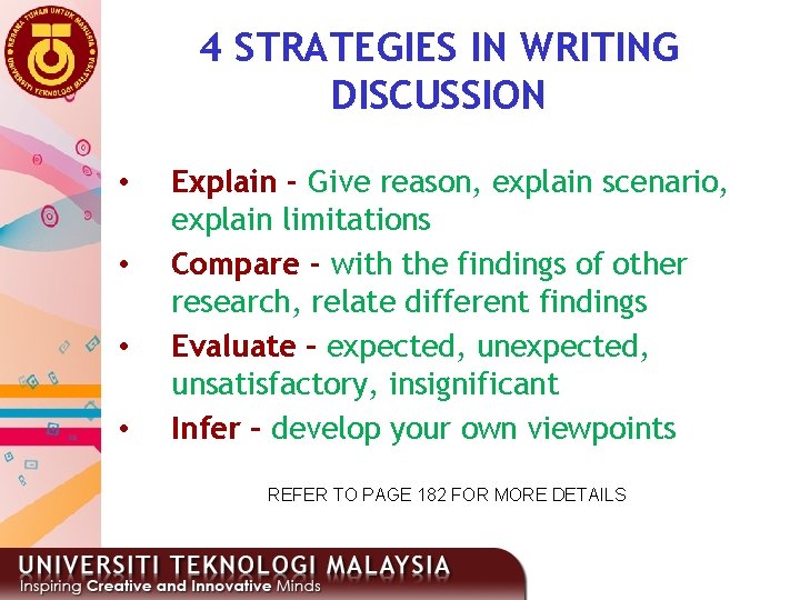 4 STRATEGIES IN WRITING DISCUSSION • • Explain - Give reason, explain scenario, explain